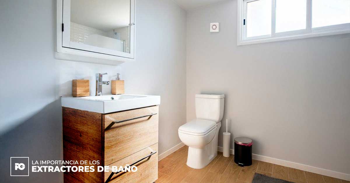 La importancia de los extractores de baño